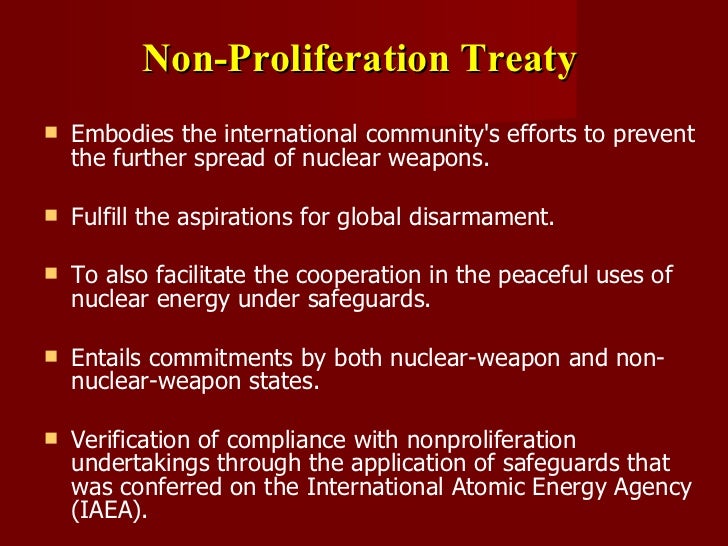 treaty on the non proliferation of nuclear weapons politics essay Treaty on the non proliferation of nuclear weapons global politics nuclear explosives rating five nations are officially recognized as possessing nuclear weapons by the 1968 nuclear non-proliferation treaty (npt) these are the documents similar to position paper- mun skip carousel. treaty on the non proliferation of nuclear weapons politics essay Treaty on the non proliferation of nuclear weapons global politics nuclear explosives rating five nations are officially recognized as possessing nuclear weapons by the 1968 nuclear non-proliferation treaty (npt) these are the documents similar to position paper- mun skip carousel.