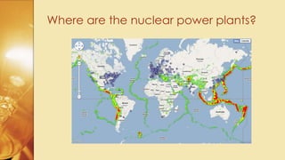 Where are the nuclear power plants?
 