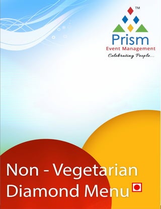 Prism Event Management

0

**

A. Non Veg Menu

 