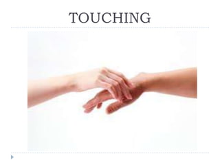 TOUCHING

 