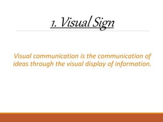 Visual Communication Signs One Sign Non verbal communication | PPTX