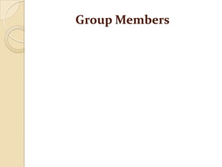 Group Members
 