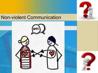 Non-violent Communication
 