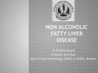 Non alcoholic fatty liver disease presentation | PPTX