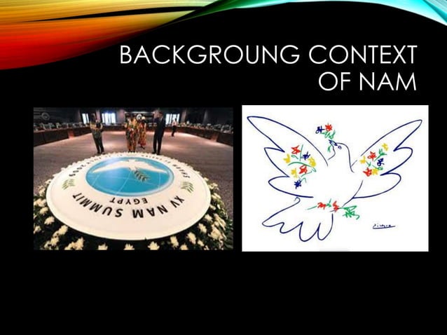 Nam Non Alignment Movement Pptx Political Issues Policy Politics