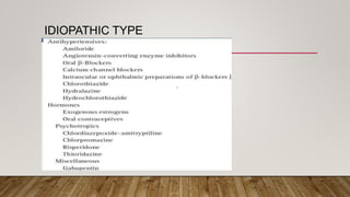 IDIOPATHIC TYPE
 