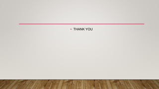 • THANK YOU
 