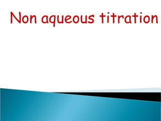 Non aqueous titration
 