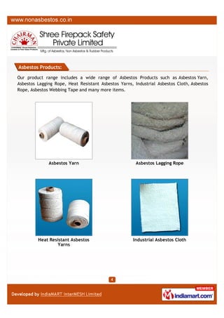 Our product range includes a wide range of Asbestos Rope such as Nonmetallic
Twisted Asbestos Rope, Fire Lagging Ropes, Asbestos Fiber Rope, Fiber Filled
Asbestos Lagging Rope, Non Metallic Asbestos Ropes, Asbestos Gland Packing
Rope and many more items.

Nonmetallic Twisted Asbestos
Rope

Fire Lagging Ropes

Asbestos Fiber Rope

Fiber Filled Asbestos Lagging
Rope

A Member of

Products

ASBESTOS ROPE

 