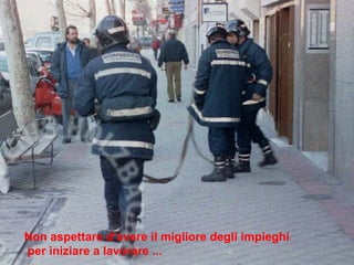 Non aspettare d’avere il migliore degli impieghi per iniziare   a lavorare ... 