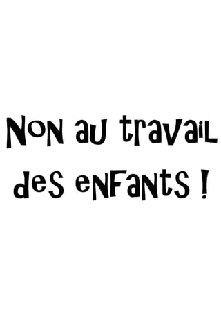 Non au travail des enfants