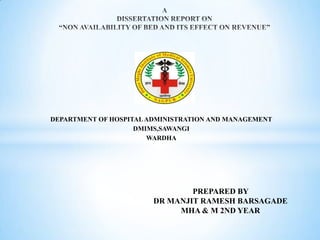 DEPARTMENT OF HOSPITALADMINISTRATION AND MANAGEMENT
DMIMS,SAWANGI
WARDHA
PREPARED BY
DR MANJIT RAMESH BARSAGADE
MHA & M 2ND YEAR
 