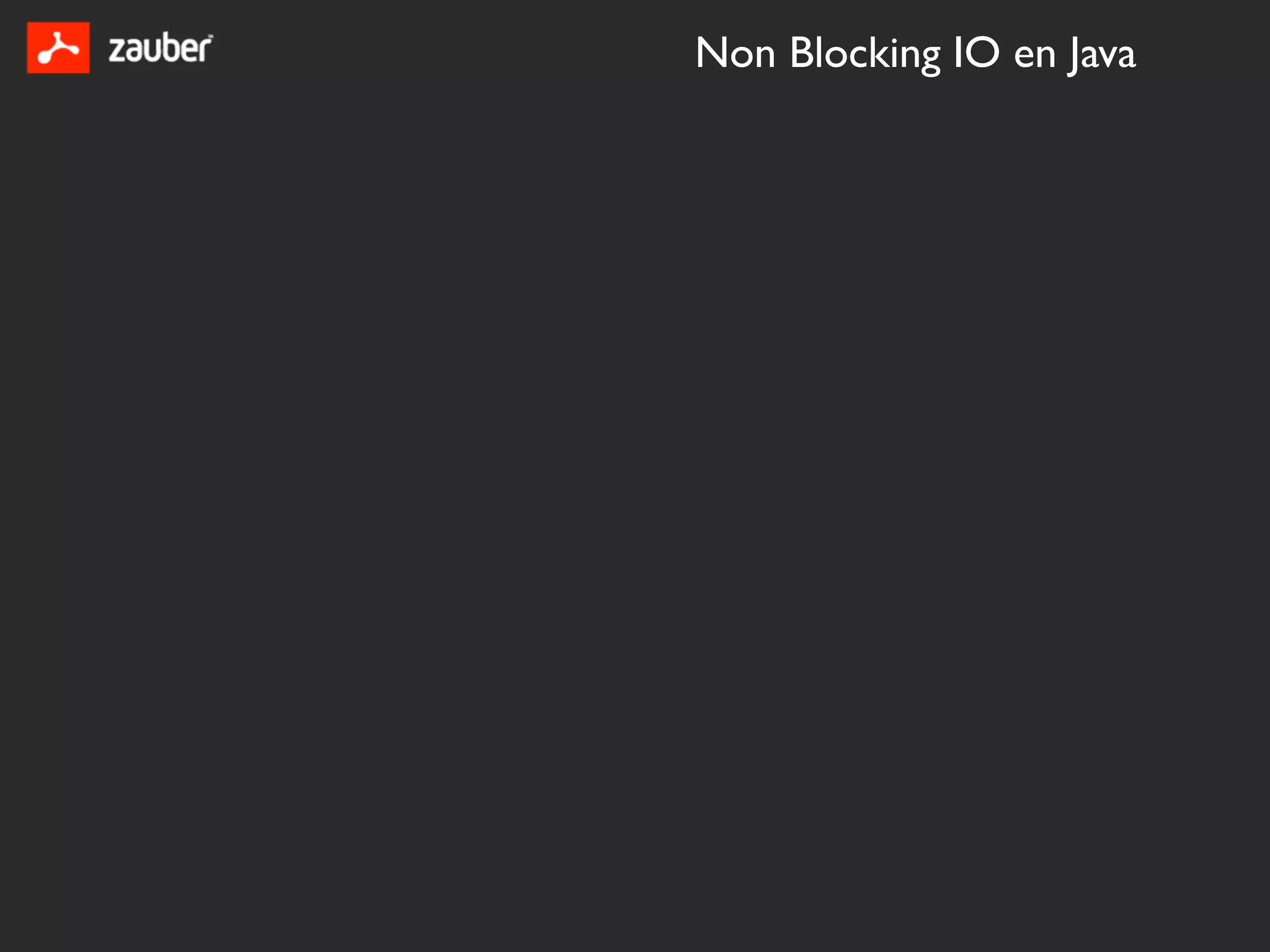 Non Blocking IO en Java
 