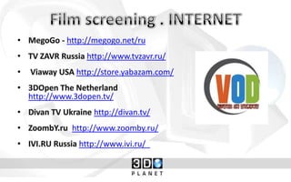 http://megogo.net/ru
              http://www.tvzavr.ru/
           http://store.yabazam.com/

http://www.3dopen.tv/
                http://divan.tv/
          http://www.zoomby.ru/
            http://www.ivi.ru/ 
 
