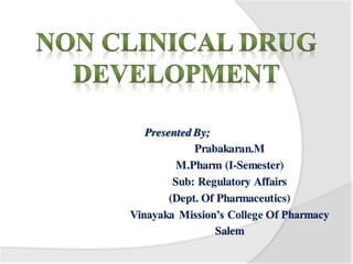 Presented By;
Prabakaran.M
M.Pharm (I-Semester)
Sub: Regulatory Affairs
(Dept. Of Pharmaceutics)
Vinayaka Mission’s College Of Pharmacy
Salem
 
