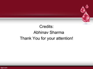 Credits:
Abhinav Sharma
Thank You for your attention!
 