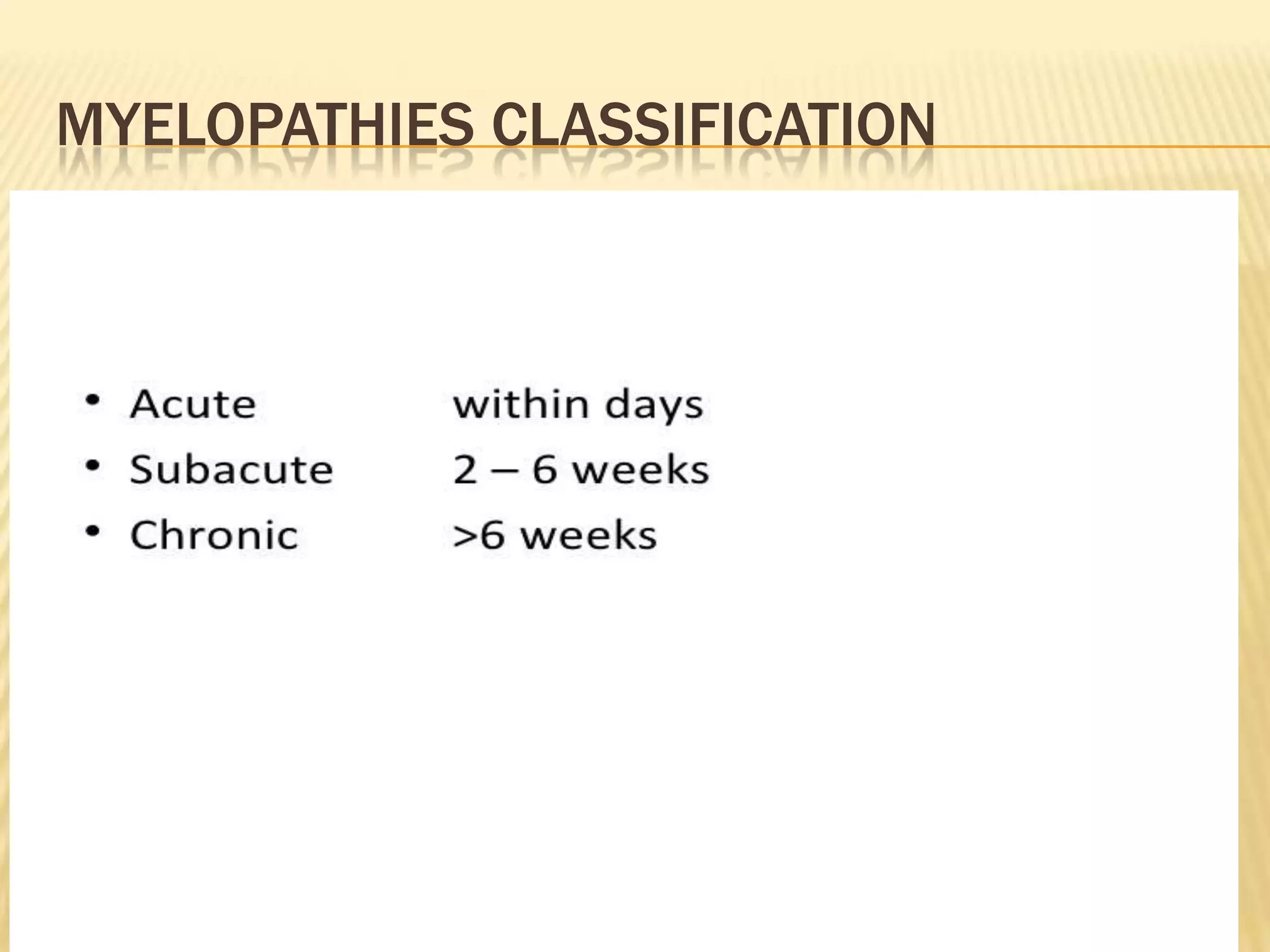 MYELOPATHIES CLASSIFICATION

 
