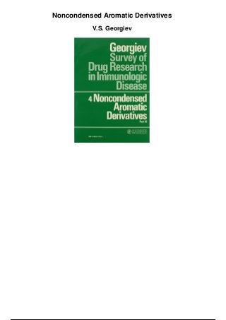 Noncondensed Aromatic Derivatives
V.S. Georgiev
 