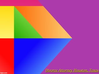 Divorce Attorney Houston, Texas

 