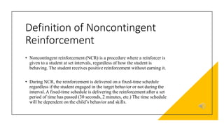 Noncontingent reinforcement | PPT