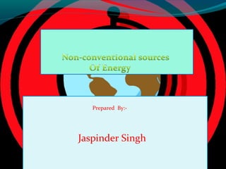 Prepared By:-

Jaspinder Singh

 