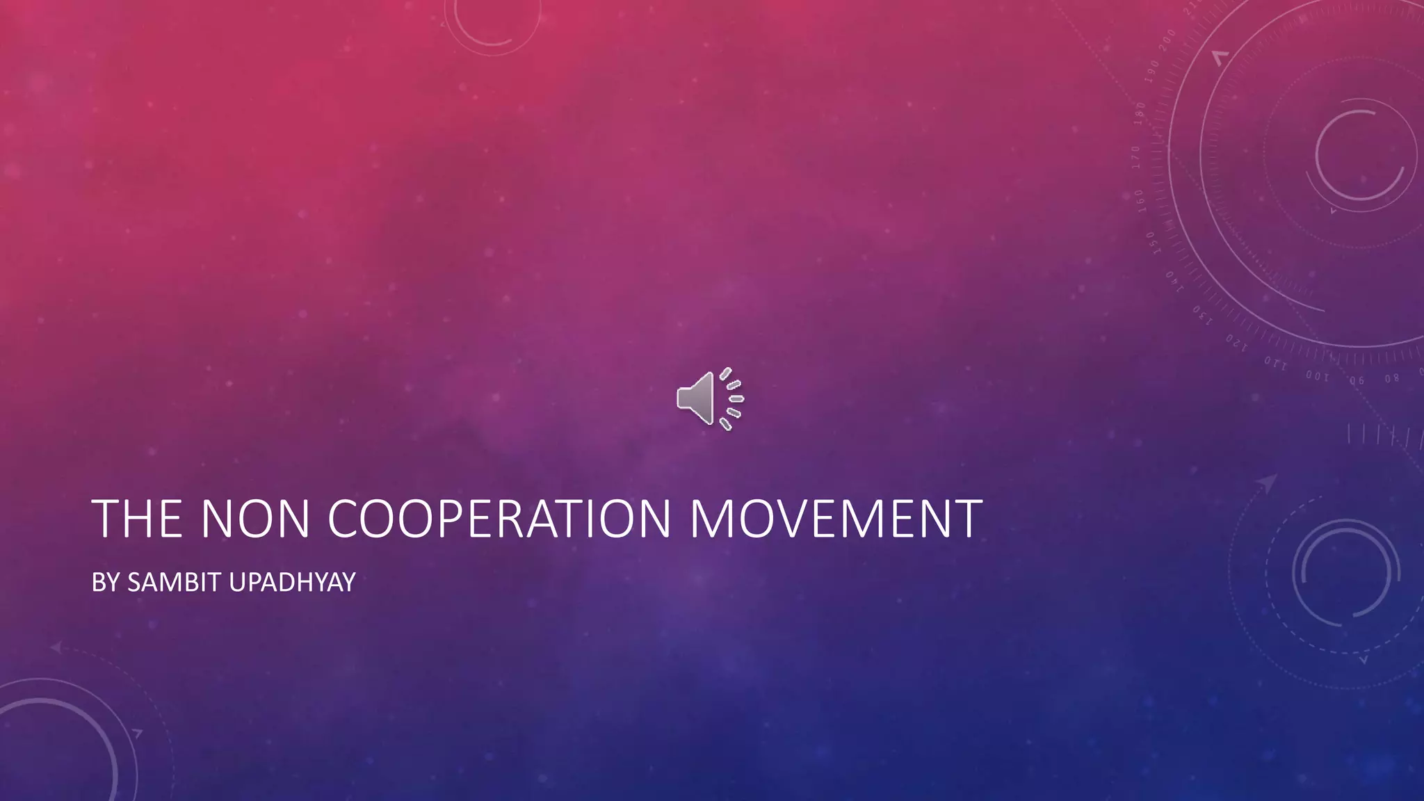 The Non Cooperation Movement PPT