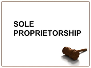 SOLE
PROPRIETORSHIP
 