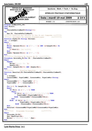 Année Scolaire : 2011-2012                                        4 SC




Program P19Mai2009_14h;
Uses WinCrt;
Type
    ChaineDeTailleMax50=String[50];
Var
    Res,Ch: ChaineDeTailleMax50;
{****=== Fonction Qui Vérifie Si Une Ch est Composée ===*****}
{****=== Seulement De Lettres Alphabétiques         ===*******}
Function Alpha(Ch:String):Boolean;
Var i:integer;
Begin
    i:=1;
    While (Upcase(Ch[i]) in ['A'..'Z']) AND (i<Length(Ch)) Do
    Begin
       i:=Succ(i); {ou i:=i+1}
    End;
    Alpha:=Upcase(Ch[i]) in ['A'..'Z'];
End;
{******=== Procedure De Saisie de Ch ===*******}
Procedure SaisieDe_Ch(Var Ch : ChaineDeTailleMax50);
Begin
    Repeat
       Write('Saisir Ch: ');
       Readln(Ch);
    Until (Length(Ch)>0) AND (Alpha(Ch));
End;
{******===         Fonction Résultat    ===*******}
Function Resultat(Ch:ChaineDeTailleMax50):ChaineDeTailleMax50;
Var
    i:Integer;
    ConsonneMAJ, VoyelleMAJ, ConsonneMin, VoyelleMin:String;
Begin
    ConsonneMAJ:=''; VoyelleMAJ :='';
    VoyelleMAJ :=''; ConsonneMin:='';

   For i:=1 To Length(Ch) Do
   Begin
      IF Ch[i] in ['A'..'Z'] THEN
         Begin
             IF Ch[i] in ['A','E','I','O','U','Y'] THEN
                VoyelleMAJ:=VoyelleMAJ+Ch[i]
             ELSE ConsonneMAJ:=ConsonneMAJ+Ch[i];
         End
      ELSE IF Ch[i] in ['a','e','i','o','u','y'] THEN
                   VoyelleMin:=VoyelleMin+Ch[i]
              ELSE ConsonneMin:=ConsonneMin+Ch[i];
   End;
   Resultat:=ConsonneMAJ+VoyelleMAJ+ConsonneMin+VoyelleMin;
End;
{******===     Programme Principal        ===*******}
Begin
   SaisieDe_Ch(Ch);
   Res:=Resultat(Ch);
   Write('Le Résultat Res= ',Res);
End.



Lycée Attarine Ariana 2012
 