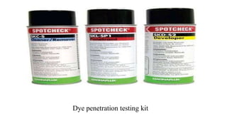 Dye penetration testing kit
 