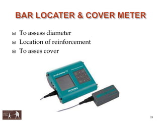  To assess diameter
 Location of reinforcement
 To asses cover
19
 