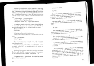 Nessuno ci crede davrycro, epplire in acqua ci sono quat-
tro persone che stanno facenclo di tuttc¡ per raggiungere le
funi. I)ue nuotano come pazzi. a grai"rdi bracciate rumorose.
Gli altri due, compresa la donna avvoita <iai veli che si apro-
nc¡ e si chiuclono come entra e riesce tlal urarc, si nruorrono
convulsi, a gesti nenosi, d chiaro a turri chc tron sanno nuo-
tare.
Lacqua é rnossa, é acqua arrabbiata.
"Tornate indietrol " gricia qualcunr,.
"Siete pazzí, tornate quil" si sgola quaicr,rn altro.
Da quand<,..' i quattro corpi sono in mare le onde semlrra-
no ancora pir alte. ancol'a piü Éorti. Sono,¡icina albordo co-
me tutti e guardo nia zia, crhe aclcsso é uscita srrl ponte.
Poi guardo il mare.
Il mio rnare.
Lei capisce subito e mi rriene incontro.
Forse ce 1'ho scritto neplli or:chi, c, non sc-' clove. ma lo ca-
pisce.
"No!" díce soltanto.
" Nooo!" ripete.
Dice cosi, ma la sua v,.rcr: io n,¡n la sento, vedo solo le lab-
bra che si mur¡rrono.
F<¡rse le rispondo qualcosa. forse dico "Indietro, di ntto-
vo, non ci tortio. {ai", nla r)ol) soncl sicura cilc, la voce mi
esca ,lar",rero.
Io ruoto una gamba'
Poi l'altta"
f)avanti ho il mare' finalnrente i1 mar:e- e potrei entrarci'
senza che nessullo J#;¿;t"'-p"'.tu prinra volta nella vi-
tq n.trei sentirmi
'*J;;;;"tta
quell'acqua' potrei nuotar-
:1 i;;,;;omc desidcro farc da scrnPre'
ora sono seduta sul fianco d']1'l'1T'il?hl'Üf:i:t;ii
*rr;J; iintini'o' gu'rrdo il mu¡"e' Guarcl'
fnare.
Mi volto'
Non rni ero accorta di nicnte' ZiaN?'a:ratné dietro di me'
continua a tirarmi ;;; ü maglietta'
:-ltu"u"'
vedo le labbra
ih" orti.nlono Lln suono che uorl sento'
Poi, succerle' L)i nuovo' succecle'
Sono io che sono porrata.ali'csistenza
tla questa forza che
mi ha affert"o
"
}'u"itti'á di p""dersi cura di me'
[1 salto é alto' come clev'essere-ogni salto verso la libertá'
[iacq,a é g"Ui;'; J'ntt-'" piir mossa di quanto sembra-
..'a da sopra.
Bucr¡ Ja superficie e raggiungo,il 9t't'o
rriü basso prima
rlcila risalita
"rrrrrj".
ior! *it occhj- ciü ,,.r,rr-'' un monclo Ji
b.lli.:inc ,'p" ..lli;;'i'';fi., ;u'llc pii' grarrdi i'icine alla
n, i,,'
"*,
r. I ei I t c' c l' "i' o'' *i ;
: f l : i I:Il : :t'r)'I}
n,',',!l'
?1,,
::,;:;;;:;^;J:J;:|^lH#:i:J-:lT:fi '"¿"ir'áu'i*
barcazioni.
12i
Poi una forza piü graucl.'di rne mi fa ar:rampicarc sul bc,r-
do. irJon so da elovc 1'ho presa, non so nientc. E iei chc pre n-
de me e mi i-a scavaicare il L,orcl«;. f{on sono io, é lei.
ZiaMartan pro/a a süattonartni, mi arpiona per la ma-
glierta, "Nool Samia, nol".
224
 