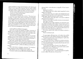 mente circolavano e lungo tutta ra runghezzader viareJamaral
Daud c'erano capannelli di personJche per pochi scellir-ri
vendevano acqua o succhi rinfrescanti, bunu.rá. b".;;*;i
cioc^colato. Il,iale, ripulito clai rifiuri, era irriconoscibile.
Se fosse stata un'altra giornata avrei potuto vincere.
E invece no. Sono affivaÍ¿ oftava.
Ali centoquarantanovesimo.
"Sei piü bravo a mordere che a correre,,, l,lro preso in gi_
ro dopo. Era anche rinito crentro una pozza.ri escreurenli,
una fogna a cielo aperto. si era reso .o.r,o di essere indietro
e aveva tagliato per una strada laterale in cui la notte si river-
savano
-rifiuti e feci, da quando una bomba ,r.r,u br.rto L
rete di fogne costruira dagli itaiian i. La pozzaquel giorno oc_
cupava rurta la Targhezza della strada. Ari a,eva .i.,lrro .lr.
fbsse. po-co prolbnda e ci si era rirrovaro dentro fi;;;ñ_
paccio. Perd aveva guadagnato molto terreno.
A_ casa quella sera abbiamo f'esreggiato.
Hc-,rr1,6 ha cucinato gli spiediniá trippa e intestino cli
agnello, di cui io andavo puriu. Ktrisho ,o¡i¡ib,insieme ai dol
ci a] sesamo, era il mio piatto preferito. Eravamo felici, aabe
faceva un sacco di battute e ci faceva ridere tutti.
.
Ali invece, per la vergogna della puzzache si era portato
adclosso, non era voluto nean.he uscire dalla sua .u-..r. §ro
fratello Nassir 1o aveva costretto a lavarsi prima al ."rru*, á
dopo non aveva voluto saperne cli venire fuori.
, pg"i tanro, quando Said o_ Nassir lo prenclevano in giro
ad alta voce p_er la puzzzt,Ali urlava q.,ul.*u am ,iu"ru, iiu-
gnu.c_olando. E a quel punto tutti insieme rincaravamo h dlse.
. "Lasciatemi in pacel" grida,a lui dalla sua reclusione vo_
lontaria.
"Dai, vieni fuori a mangiare, puzzone!,, lo incalzava
Nassiq sapendo di f¿rlo a.rabbirr" ,,-,.o.u di piü.
"No, insienre a te non ci mangio piü,', griáava A1i.
"Cascassero sulla rua testa miiie .hili dimerd, Jiiognu,,,
i
)2
sbomava Saicl. e tutti rider¡¿mo a crepapelle. Ali non rispon-
deva piü.
Qualcosa lo turbava.
Che Ahmed fosse tra le miiizie ciegli integrelisti 1o i veva
colpito nel profondo.
Gli avevo cletto che ar.eva ragione rnio frateilo Said a nc-,n
fidarsi di ¡hmed, rna Ali mi aveva risposto che Nassir gli era
molto legato, quindi non potev¿ essere cattir,o.
I)a quei giorno, perd, o¡¡ni tanto i suoi occhi si velavano
ali'improw'iso di tristezza.
Frovavo a farlo ridere, ma subito ritornava ai suoi pensieri.
Non sapevo cosa fare.
Da quella sera, per molte settim¿ne, ha conrinciato a pás,
sare sernpre piü tempo sull'eucalipto. Se giocavamo a griir. si
confbnderra con il conto dei sassoiini e percleva. hii che aveva
sefi:lpre vinto contro tutti. (Jr-rando gi«rcavamo a nascondinr¡
anciava semprc nei solíti pnsti, e se quaicuno glieb diceva non
ci f¿:ceva caso. Non gli importava di vincerc.
Se ne stava sopla il st¡r', cavolo cli eucali¡rto a pensare ¿r
chissá che.
Non lc'r riconoscevcr pit),
LTn pomeriggio, ail'inrpror.l'iso, mi l'r¿r detto t-he avrebbe
smÉisso di correre e che sarebbe diventato ilmio allenatore,
"E perché n-rai devi essel'e il mio ailenatore?" gii ho chie-
sto menffe mi allacciavo le scarpe.
"Tu sei piü forte di me,. é inutile che coutinuo a provarc.
Non ho talento per la corsa, lo devo ammcttere. Ttr invece
sr." Stava mordicchiando une pannocciria di mais che l:rx-,1,r,
aveva cotto la ser¿ prima.
"fi per questo hai clecisr¡ di essere il mio allenatore?"
"Ogni atlcta ha un allenatore, se non posso essere un atle-
ta allora voglio essere un allenatore."
"Cos) se vinco lo dovrr) a te."." ho scherzatc¡.
"No," ha risposto serio, "é perché hai bisogno dí clualcu-
no che ti alleni. Da sola non ce la nuoi fare."
)l
il
'.]
I
I
I'
I
i
I
ll
i,
il
llI
lt
1r
rl
'rl
 