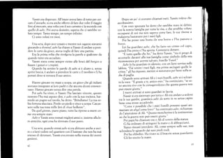 Yassin era disperato. All'inizio aveva fatto di tutto per cer-
care d'aiutarlo, si era anche offerto di fare due volte il viaggio
fino al mercato, una volta con il suo carretto e la seconda con
cluello di aabe. Poi aveva desistito, sapeva che ci sarebbe vo-
luto tempo. Tanto tempo, un tempo infinito.
Ci sono voluti tre rnesi.
{Jna sera, dopo aver cenato e mentre noi ragazze stavamo
giocando a shentral, aabeha chiesto a Yassin di andare a pren-
dere le carte da gioco, aveva voglia di fare una partita.
Erala prima volta che rivolgeva Ia parola a qualcuno da
quando tutto era accaduto.
Yassin stava come sempre vicino alle braci del burgico a
fissare i guizz.i e i crepitii.
Quando ha sentito le parole di aabe si é alzato e, senza
aprire bocca, é andato a prendere le carte e il tavolino e li ha
portati dove si úovaya il suo amico.
Hanno giocato tre mani a scopa, un gioco che gli italiani
avevano insegnato ai loro padri e che ancora aicuni conosce-
vano. Hanno gíocato senza dire una parola.
Poi aabe ha vinto, o Yassin I'ha lasciato vincere, questo
nessuno I'ha mai saputo dire, e artbe con la sua vociona, bat-
tendo un pugno sul tavolo, ha detto: "Brindiamo! La tua so-
lita fortuna sfacciata. Perdo un piede e vinco a scopa. Cascas-
sero sulla tua testa mille liri di shaat bollente".
Da quel gíorno, piano piano, tutto ha ripreso a essere co-
me era sempre stato.
Aabe eYassin sono tornati migliori amici e, insieme alla 1o-
ro amicizia, ogni cosa ha ritrovato il suo posto.
Una sera, quando ormai aabe si era abituato anche a usci-
re e a farsi vedere nel quartiere con il bastone che non ha mai
smesso di detestare, Yassin erá entrato nella stanza dei nosüi
genitori.
42
i
I
J
;
i
t:
t
-l
I
I)crpo un po' ci avevano chiamati tutti, Yassin voleva che
ascoltassimo.
Con voce spezzlrta ha detto che sarebbe stato in debito
.onlu ,rorrra fámiglia per tutta la vita, e^che avrebbe voluto
occuparsi di noi .r,n ,o.t sapeva come tare, le sue risorse a
maiapera bastavano per i suoi figii'
t'oi t, preso ,rrrá b,-,,tu da una borsa e l'ha passata a
hooyo.
L.i ha guardato aabe, che ha fatto ttn cenno col capo'
ouincli I'ha*presa e I'ha aperta' Conteneva denaro'
--1É_;";;"'quello
che ht," ha detto Yassin, "ma ti prego di
accettarlo ,luuanti alla tua famiglia come simbolo della mia
riconoscenza pr:r avermi saivato, frateilo Yusuf'"
----Áobrlr',ha
grar.lato in silenzio, con un lieve sorriso sulle
labbra. "Fai venire i tuoi figli, ma prima asciugati quel1e la-
crime," gli ha risposto, *..,-t." si sistemava per bene suila se-
dia di paglia.
- -
fl"'r"?o s.no arrivari Ali e i su.i fratelli, aabe si é sclriari-
to lu-roa.. "É grazie a te, arnico mio," ha cominciato' "se so-
no ancora virro con la consapevolezza che questa guefrír non
puó essere giusta."
I nuovi árrivati si sono guardati in faccta'
Nassir si era sistenruto p.t terra e Ah era andato a sedersi
,ru i" ,.r" gambe, guarda,,a aabe da sotto itl su senza capire
bene cosa stesse accadendo.
"Con)e é possibile che i rliei fratelli possano quasi am
mazzane u^ atgolcome loro? " ha continu ¡to itabe' richiaman-
.1,,, i'utt.rriorJd Ah. "Questo moncherino é la testimonian-
za che la guerra non put) essere giusta'"
t'oipapáhachiamatorneeAlialcentrodellastanza'
Ci ha ordinato cli stringerci la mano e di abbr¿cciarci'
Siamo rima.sti interdetti. Ali, conre sempre sulle sue' non
schiodava lo sguardo <lai suoi piecli nudi'
Poi ha ubbi,lito. I{a tirato iu il braccio senza guarclarmi'
Gli ho stretto la mano.
41
ll
1
I
 