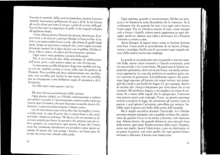 b.ccato le ma.iche,della canlir:ia inanricrata, mentre ir pover<r
¿rnirrralc sÍ.atn^zza,á goffanrente di qua . ¿i te. fo l"i.nuio
gli,rcrür chir-rsi per rurro il te'ipo, i gricli al rur..r. A.Uü;
una mr facevano accapponare la pelle. Liho riaperti soltanto
alI'a¡rplauso Iinalc.
come ulrirna prova, Husscin ha dovuto climostrare cli es-
seri: h-'rte e cii riuscire a porrare Hoclan in br"accio rin" ui iu
'ol,-r
a cui erano seduti hnryo e aabe,alra <restra ar q".rl" a.gri
str-,osr, lungo rrn percorso a ostacoli che i suoi c,rgini ,u.urro
pfeparat. menrrc'lui si dava cia fare con la galliná. f{oclan ri-
de'a, ricle'a, ricle'a, al colmo delclivertime,to, spietata.
C)gni cosa ¡ stata perf'etta; eravamo f'elicissinú.
Piü si awi.:ina'a la fine clella sertimana di ceiebrazioni
del|'ar,rr¡¡, p(-.1'o. e piü sentivo calare un
'elo
cli tristezza.
La mia am¿ta s.-,relia dal gionro dopo non sarebbc piü sta-
ta con l,c. sarelllre a.data a ,;i'ere ,",.llo .rru ,1"i genito.i Ji
I-lussein. Nol avrelrbe piü fatto adr]ormentare me, ma _F{us-
sL'fur, nün avrebhe pii) stretto ia rnia mano, non mi avrebbe
pIu acc()mpagnata vcrso bcllissimi sogni di speranza e di li-
berazione.
A,rcbbe farto tutto questo con lLli.
Mi sarei dorruta acconterliare clelle nlattine.
ogni giorrr,, infatti, io e lrlodan co'tinua'amo a vederci
per andarr-' ¿r scuola. ci inco'travamo a meti stracla tra la sua
nuova casa e la nostrtl, che non ciistavano neanche mezzo chi-
lometro, e percorrevamo insielnc I'ultirnrt ¿ratto.
i-ei r¡ri raccontava c,sa
'i-¡lc'a
dire iare ra nroglie e ri'err,
a sedici anni. in casa di gente che ti rroleva b"rr.'. .h. ;;;;,
i. lb¡ido, rimaneva estranea. N,Ii clice'a che er.i costretta a cli_
veritare grancle per fbrza. Io i;ensavo chc proprio non mi vo_
Icl,o sposare, nri convincev.,ogni gi.rno'ai piU .fr" f;,,.i*
c,sa chc' ve r¿1r.r en te cl--sideravoera'pren clere col, e sposo Lln
campo di tartan che non avesse i Éuchi
"
,n bron'prio ái
scllrpe da corsa con i chiodi nella suola.
t)z
Ogni mattina, quando ci inconravamo, Hodan mi strin-
seva e mi baciava la testa dicendomi che le rnancavo, Io le
confessavo che da quando lei non c'era ogni tanto facevo
lrrutti sogni. Poi mi chiedeva notizie di tutti, come stavano
mbe e hooyo, i fratelli, voleva essere aggiornata su ogni det-
taglio, anche se, almeno una volta a settimana, lei e Hussein
venivano a cenare a casa.
Aveva bisogno di sapere tutto, come se fossimo lontane
anni luce. I suoi occhi si accendevano di un lucore d'impa-
zienza e nostalgia, finché non le raccontavo ogni singolo mi-
nuto della nostra nuova vita casalinga.
La scuola in cui andavamo non era grande e non era nean-
che bella, aveva i muri scrostati e i banchi consumati, peró
era una scuola, e io ci stavo bene. NzIi piacevano le lezioni, so-
prattutto ginnastica, dove ero la piü brava, ma anche aritme-
tíca e ragioneria.La cosa che preferivo in assoluto, peró, era-
no i teoremi di geometria. Ilra bellissimo sapere che esiste-
vano leggi nascoste all'interno dei nostri terreni, nei rettan-
goli dei cortili o nei buchi dei bagni. O, per esempio, dentro
al cerchio che i burgico lasciavano per terra dopo che si era
cucinato. Mi sembrava magico, e mi regalava un senso cli cer-
tezza. Se c'erano delle regole che lo spiegavano, I'universo
non poteva essere cosi malvagio. Forse, un qiorno saremmo
arrivati a scoprire le leggi che portavano gli uomini a láre la
guerra, e quel giorno l'avremmo cancellata per sempre. Sa-
rebbe stato il giorno piü bello della storia dell'urnanitá.
Ma il meglio accadeva durante f intervallo. Io e Hodan
avevamo sempre mangiato riso e qualche verdura che, soprat-
tutto da quando hooyo si er¿r messa a lavorare, non mancava
mai. Adesso invece, da quando abitava in una casa piü ricca
della nostra, ogni tanto Hod¿n portava dell¿i carne. F{ussein,
come suo padre, faceva l'elettricista, e per un elettricista, in
un paese in guerra, con tutto quello che ogni gíorno finisce
rovinato o distrutto, il lavoro non manca mai.
6)
..:
 