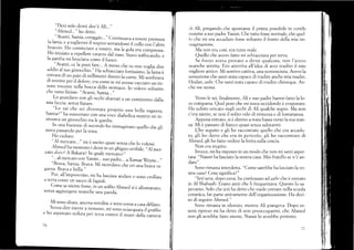 "Devi solo dirmi dov'é Ali..."
"Ahmed..." ho detto.
, .
"Avanti, Samia, coraggio...,,Continuava a tenere premuta
la lama. e a togliermiil ñpiro r...rrJo.iil collo con l,alrro
br¿ccio. Ho comínciato aiossir., *ulá gola era..;p;;;r;.
Ho iniziato a espellere catarro dal naso.lstr'o ,"ff*r;;;:;
la garnba mi bruciava come il fuoco.
, ,"Avanti, ce la puoi fare... A meno che tu non voglia dire
addio al.tuo ginocchio.,, Ha schiacciato fortissir;",;l;;;;
e,ntrara cli ,n paio di millimetri dentro la carne. Mi sembrava
di svenire per il dolore , era corre se mi avesse cacciato un tiz_
zone rovente nella bocca deilo stomaco. Io vorevo sortanto
che tutto finisse. "Avanti, Samia...,,
L-o guardavo con gli occhi sbarrari a un centimetro dalla
mia faccia, senza fiatare.
"Lo sai che sei diventata proprio una bella ragazza,
Samia2" ha sussurrato con ,,n, ,o.á diabolica _"rr..-n,l lrr_
sinuava un ginocchio tra Ie ganrbe.
In una fiazione di secondo ho inrmaginato quello che gli
sta,il passando per la tesr¿.
Ho ceduto.
"Al mercato..." mi é uscito quasi senza che Io volessi.
Ahnred ha mosffato i denti in un ghigno orribile. ,,Al
mer_
cato doue? A Bakara? In quale -.r.áro-?,,
"...aI mercato con yassin.... suo paclre... a Xamar sfleyne...,,
"Brava. Samia. Bra'a. Mi ricondavo che eri ui b;;;;;
gazza. Brava e bella."
Poi, all'improwiso, mi ha lasciata anclare e sono croilata
a terra come un sacco di fagioli.
Come se niente fosse, in un soffio Ahmeil si é ailontanato,
senza ageiungere neanche una parola.
Mi sono alzata,ancora stordita, e sono corsa a casa difilato.
Scnza dire niente a nessuno, mi sono sciacquata il graffio
e ho aspettato seduta per terra contro il muro della camera
76
,li Ali, pregando che spuntasse il prima possibile in cortile
insieme a suo padre Yassin. Che tutto fosse normale, che quel-
lo che mi era accaduto fosse soltanto il frutto della mia im-
nraginazione.
Ma non era cosi, era tutto reale.
Quello che avevo fatto mi schiacciava per terra.
Se hooyr,¡ aveva provato a dirmi qualcosa, non l'avevo
neanche sentita. Ero atterrita all'idea di aver tradito il mio
migliore amico. Mi sentivo cattiva, una sconosciuta. Avevo la
sensazione che sarei stata capace di tradire anche mia madre,
I Iodan, aabe. Che sarei stata capace di tradire chiunque. An-
che me stess¿I.
Verso le sei, finalmente, Ali e suo padre hanno fatto la lo-
ro comparsa. Quel peso che mi stava uccidendo é evaporato.
Ho subito cercato negli occhi di Ali qualche segno. Ma non
c'era niente, se non il solito velo di trisfezza e di lontananza.
Appena entr¿ltc). si é diretto a test¿i bassa verso la su¿r stan-
za. Mi é passato di fianco quasi senza salutarmi.
L'ho seguito e gli ho raccontato quello che er¿r accadu-
to, gli ho detto che era in pericolo, gli ho raccontato di
Ahmed, gli ho fatto vedere la ferita sulla coscia.
Non era stupito.
Invece, mi ha risposto in un modo che non mi sarei aspet-
tata: "Nassir ha lasciato la nosÚa casa. Mío fratello se n'e an-
dato ".
Sono rin-rasta interdetta. "Come sarebbe ha lasciato la vo-
stra casa? Cosa significa?"
"Ieri sera, dopo cena, ha conf-essato ad aabe che é entrato
in Al-Shabaab. Erano anni che li frequentava. Questo lo sa-
pevamo. Solo che ieri ha detto che r¡uole entrare nella scuola
coranica, far parte attivamente dell'organizzazione. Ha deci-
so di seguire Ahrned."
Sono rirnasta in silenzio, mentre Aii piangeva. Dopo es-
sersi riprescr mi ha cietto di non preoccuparmi, che Ahrned
non gli avrebbe fatto niente, Nassir lo avrebbe protetto.
77
:u.r t
 