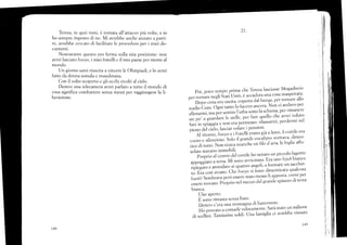 Teresa, in quei mesi, é tornata all'attacco piü volte, e io
ho sempre risposto cli no. Mi avrebbe anche aiutato a parri-
re, avrebbe cercato cli facilitare le procedure per i miei do-
cumenti.
Nonostante questo ero t'erma sulla mia posizione: non
avrei lasciato br.¡oyo, i miei fratelli e il mio paese per niente al
mondo.
Un giorno sarei riuscita a vincere le Olimpiadi, e lo avrei
fatto da donna somala e musulmana.
Con il volto scoperto e gli occhi rivolti al cielo.
Dentro una telecamera avrei parlato a tutto il mondo di
cosa significa combattere senza n"tezzí per raggiungere la li-
berazione.
11rl
Poi, poco tempo prima che ler¡sa lasciasse Mogadiscio
per tornare negli StatiUniti, é accaduta una cosa inaspettat¿' l
Dopo cena ero ;;;,*;;;tri"lal burqa' per tornare allo
staclio Cons. Ogni tanto ío f""t'o o"to'u'Ñt'i' ci anclavo per I
allenarmi, ma per J;l;;l';;;; la schiena' per rimanert ]
ffi;:';^;;á"' l' 'ijl'-p"'r^"
quello che avrei voluto i
fare in spiaggia
" "";;;;;;iÁ"'o' 'ilussarmi'
perdermi nel
;i;;; ¿"1 .i.t...,,.lasciar volare i pensicri-.
Al ritorno, hu"yi
"ii':'itlf
i t"no giá a letto' il cort.ilc era
vuoto e silenzioso iol" it grrrl,1.
".r.ulipttl
svettava' dimen-
tico di tutto. Non ti;;;; "tl*f'"
un filo d'aria' le foglie affu-
solate sta¡ano imniobili'
Prop,rio ul ..,rtto*tltl cortile ho notato un piccolo fagotto
appoggiato a terra' il;;;;avvicinata' Era uno hilabbianco
ripiegato
"
rnnntlott-'
'i
q"'itt a.n,goli' a,iormarc un sacchet-
to. Era cosi strano' Chr-'ho..''r-o ti iost" dirnenticata qualcosa
iuorii Sembrava peró essere stato lrlesso ii apposta' collle per
essere tro'ato. Ptt;;i;;i Á"^ del grande spazzo di terra
bianca.
Lho aPerto.
E sono rimasta senza fiato'
Dentro c'cra una montagna cli banconote'
Ho provato
'
tt*t"lt u"iott-tt"e'.Sará stato un milione
di scellini. 'fun'ittl-i
'ukli'
Llna famiglia ci avrebbe vissuto
21
l1L)
I
 
