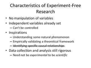 Characteristics of Experiment-Free Research 