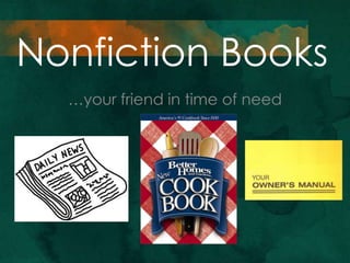 Nonfiction Books
…your friend in time of need

 
