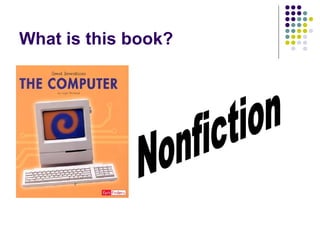 What is this book? Nonfiction 