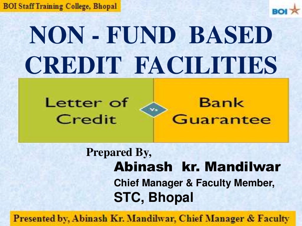 Non Fund Based Credit Facilities (BG & LC)