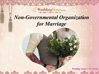 Non-Governmental Organization
for Marriage
 