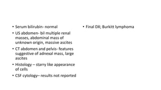 NON HODGKIN LYMPHOMA by Veronica Kanick, Resident paediatrics | PPTX