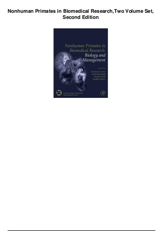 Nonhuman Primates in Biomedical Research,Two Volume Set,
Second Edition
 