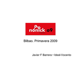 Bilbao. Primavera 2009 ,[object Object]