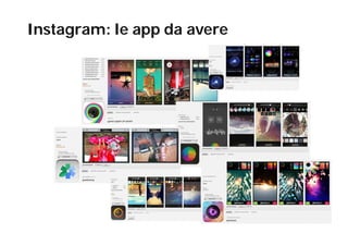 Instagram: le app da avere 
 