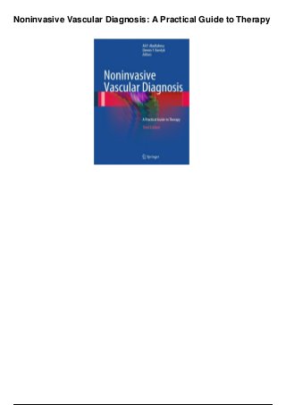 Noninvasive Vascular Diagnosis: A Practical Guide to Therapy
 
