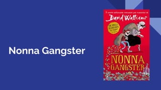 Nonna Gangster
 