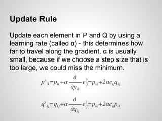 Needed Computations
Find gradient (slope of error curve) by taking
the differential of the error for each element:
 