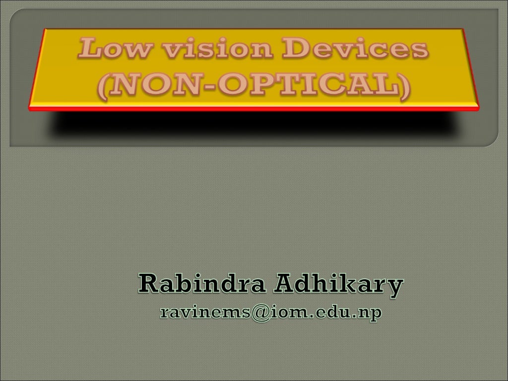 Non optical devices in low vision