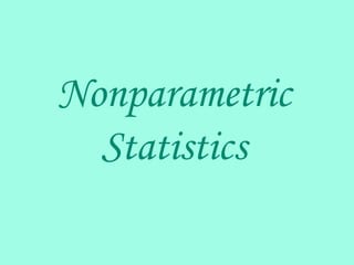 Nonparametric
  Statistics
 